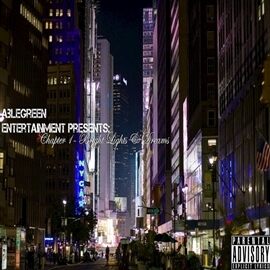 Ablegreen Entertainment Presents: Chapter 1 - Brights Lights & Dreams - free music
