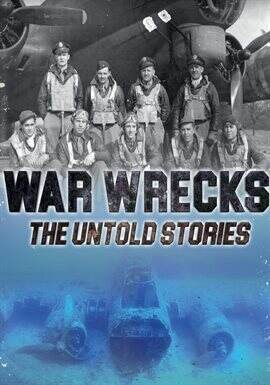 War Wrecks: The Untold Stories - Season 1 - free television