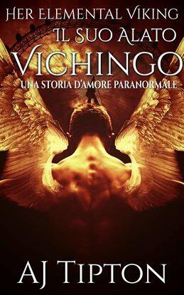 Il Suo Alato Vichingo: Una Storia d'Amore Paranormale - free ebook
