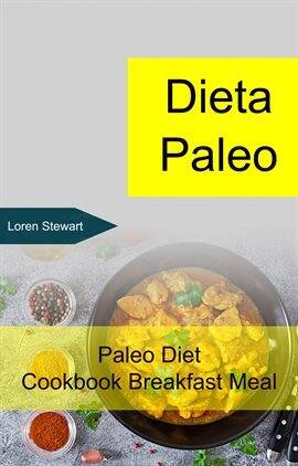 Dieta Paleo: Paleo Diet Cookbook Breakfast Meal - free ebook