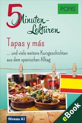 PONS 5-Minuten-Lektüren Spanisch A1 - Tapas y más - free ebook