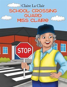 General - School Crossing Guard Miss Claire - free ebook