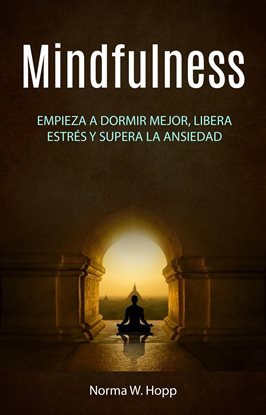 Mindfulness: Empieza a dormir mejor, libera estrés y supera la ansiedad - free ebook