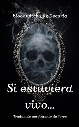 Si estuviera vivo... - free ebook