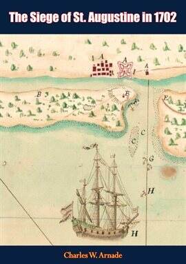 The Siege of St. Augustine in 1702 - free ebook