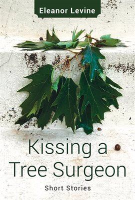 Kissing a Tree Surgeon - free ebook