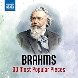 Brahms - 30 Most Popular Pieces - free music