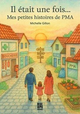 Il était une fois… Mes petites histoires de PMA - free ebook