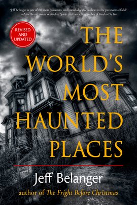 Unexplained Phenomena - The World's Most Haunted Places - free ebook