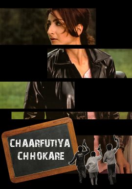 Chaarfutiya Chhokare - free movie