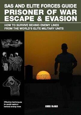SAS and Elite Forces Guide Prisoner of War Escape & Evasion Ebook by ...