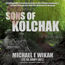 Sons of Kolchak Audiobook by Michael E. Wikan, LTC, US Army (Ret.) | hoopla