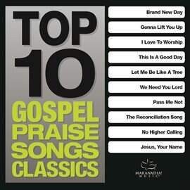 Top 10 Gospel Praise Songs - Classics - free music