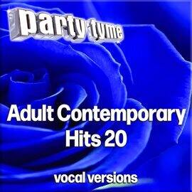 Adult Contemporary Hits 20 - Party Tyme [Vocal Versions] - free music