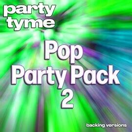 Pop Party Pack 2 - Party Tyme [Backing Versions] - free music