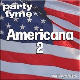 Americana 2 - Party Tyme [Backing Versions] - free music