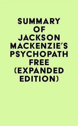 Summary of Jackson MacKenzie 's Psychopath Free (Expanded Edition ...