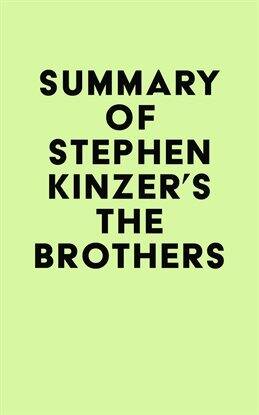 Summary of Stephen Kinzer's The Brothers Ebook by IRB Media | hoopla