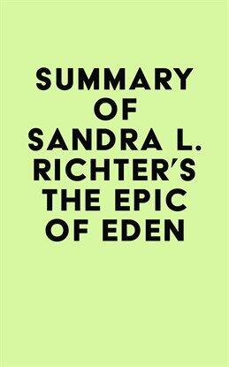 General - Summary of Sandra L. Richter's The Epic of Eden - free ebook