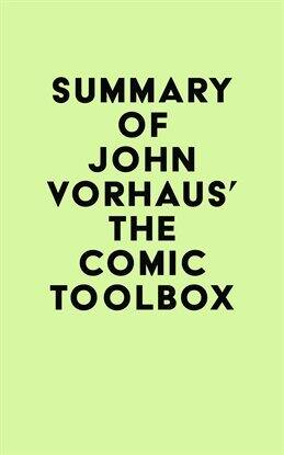 Summary of John Vorhaus's The Comic Toolbox Ebook by IRB Media | hoopla