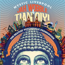 Mystic Liverpool: The Beatles Psychedelic Psongbook - free music