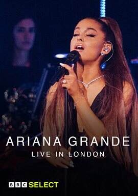 Ariana Grande: Live In London, 2018