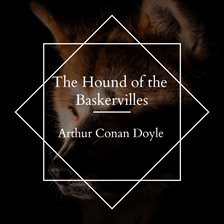 The Hound of the Baskervilles Audiobook by Arthur Conan Doyle | hoopla