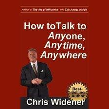 how to talk to anyone anytime anywhere chris widener