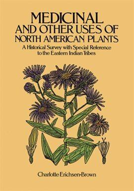 Link to Medicinal and Other Uses of North American Plants by Charlotte Erichsen-Brown in Hoopla
