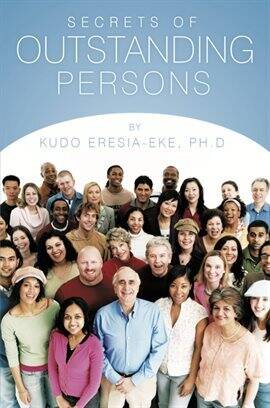Secrets of Outstanding Persons Ebook by Kudo Eresia-Eke, Ph.D. | hoopla