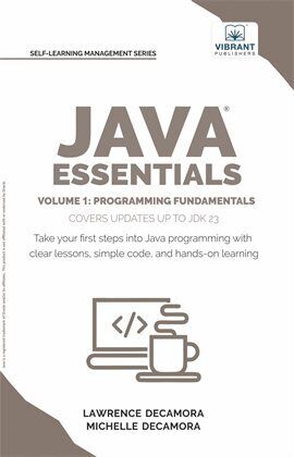 Java Essentials Volume 1 Ebook by Lawrence G. Decamora III | hoopla