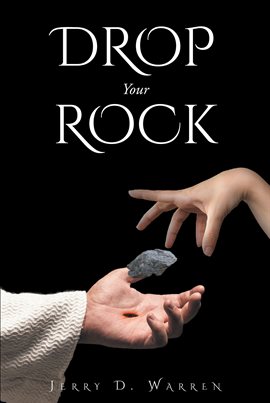 Drop Your Rock Ebook by Jerry D. Warren | hoopla