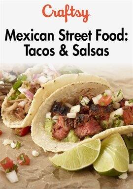 Mexican Street Food: Tacos & Salsas - Season 1