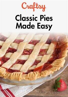 Classic Pies Made Easy - Season 1