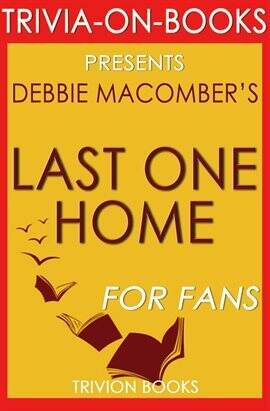 Last One Home: A Novel , Macomber, Debbie 9780553391909