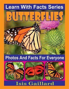 Butterflies Photos and Facts for Everyone by Tamarila Shelton