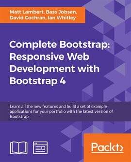 Complete Bootstrap: Responsive Web Development With Bootstrap 4 Ebook ...