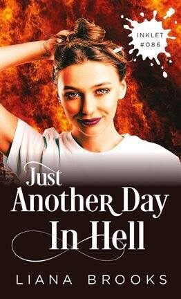 Just Another Day in Hell Ebook by Liana Brooks | hoopla