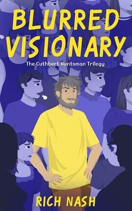 Blurred Visionary - The Complete Cuthbert Huntsman Trilogy Ebook by ...