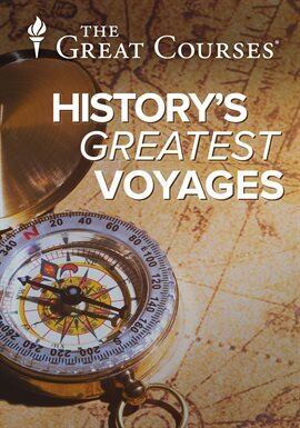 History's Greatest Voyages of Exploration