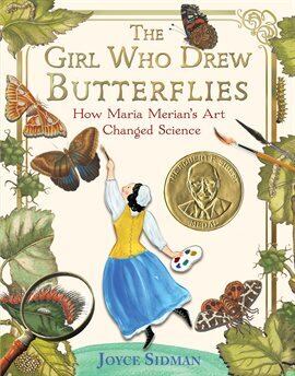 The Girl Who Drew Butterflies by Joyce Sidman