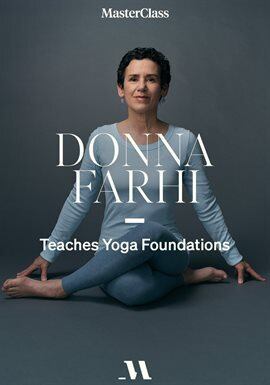 MasterClass Presents Donna Farhi Teaches Yoga Foundations (2021