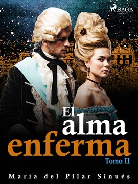 El alma enferma. Tomo II Ebook by María Del Pilar Sinués | hoopla