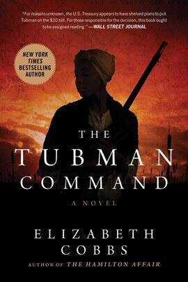 The Tubman command by Elizabeth Cobbs