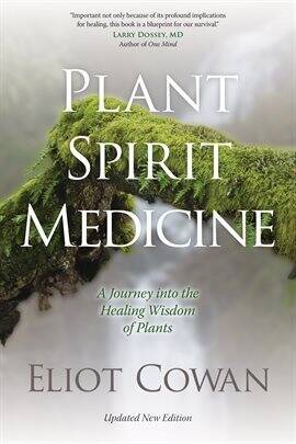 Link to Plant Spirit Medicine by Eliot Cowan in Hoopla