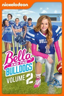 Bella and the Bulldogs - Season 1, Volume 2 (2015) Television