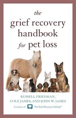 The Grief Recovery Handbook For Pet Loss by Russell Friedman, Cole James, John W James