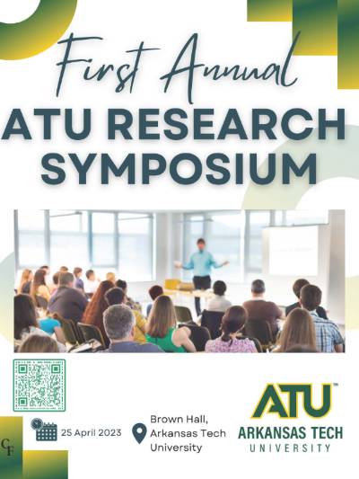 1st Annual ATU Research Symposium, April 25th, 2023, at Brown Hall.