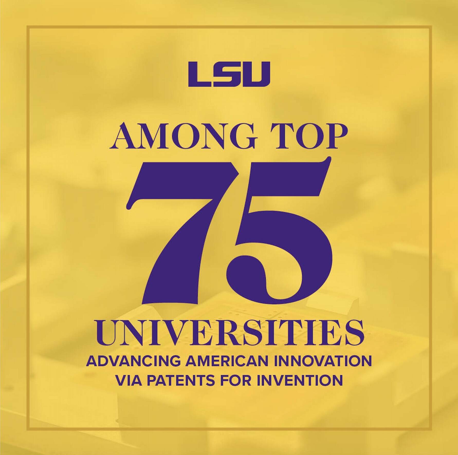 LSU Ranks Among Top 75 Universities in the Nation Granted U.S. Utility Patents